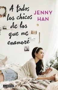 A todos los chicos de los que me enamoré by Jenny Han