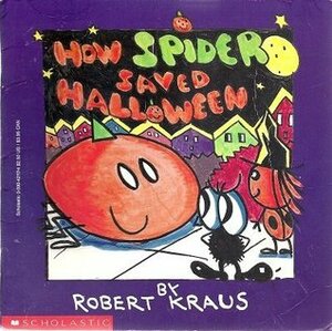 How Spider Saved Halloween by Robert Kraus