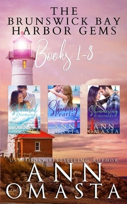 Brunswick Bay Harbor Gems (Books 1 - 3): Shattered Diamonds, Shining Pearls, and Shimmering Emeralds: An unputdownable small-town Maine contemporary r by Ann Omasta