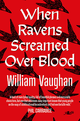When Ravens Screamed Over Blood by William Vaughan