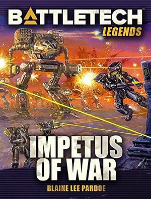 BattleTech Legends: Impetus of War by Blaine Lee Pardoe