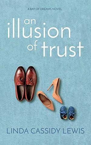 An Illusion of Trust by Linda Cassidy Lewis