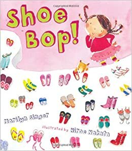 Shoe Bop! by Marilyn Singer, Hiroe Nakata