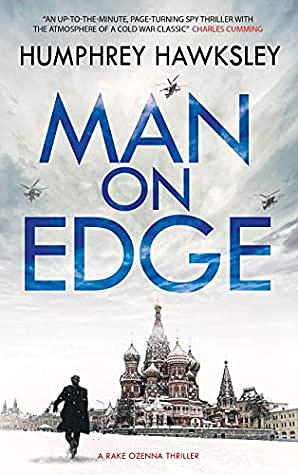 Man on Edge (A Rake Ozenna Thriller Book 2) by Humphrey Hawksley