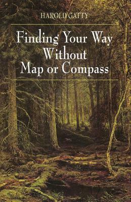 Finding Your Way Without Map or Compass by Harold Gatty