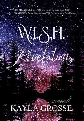 W.I.S.H.: Revelations by Kayla Grosse