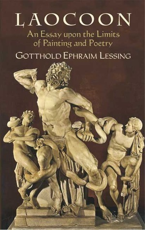 Laocoon: An Essay upon the Limits of Painting and Poetry by Ellen Frothingham, Gotthold Ephraim Lessing