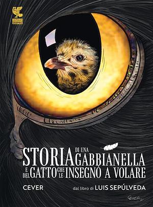 Storia di una gabbianella e del gatto che le insegnò a volare by Luis Sepúlveda