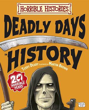 Deadly Days In History by Terry Deary