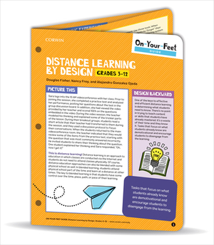 On-Your-Feet Guide: Distance Learning by Design, Grades 3-12 by Nancy Frey, Douglas Fisher, Alejandro Gonzalez Ojeda