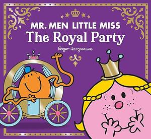 Mr Men Little Miss The Royal Party by Roger Hargreawes