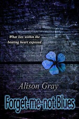 Forget-Me-Not Blues by Alison Gray