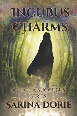 Incubus Charms: Lucifer Thatch's Education of Witchery by Sarina Dorie