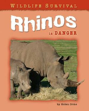 Rhinos in Danger by Helen Orme
