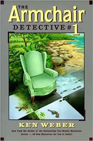 The Armchair Detective by Ken Weber