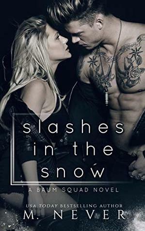 Slashes in the Snow by M. Never