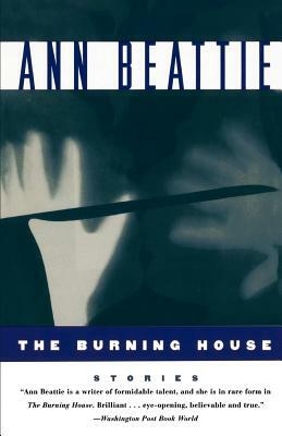 Burning House by Ann Beattie