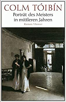 Porträt des Meisters in mittleren Jahren by Ditte Bandini, Colm Tóibín, Giovanni Bandini