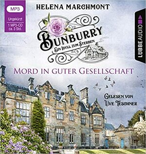 Bunburry - Mord in guter Gesellschaft by Helena Marchmont