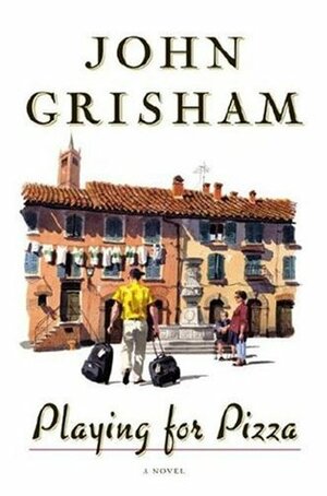 Playing For Pizza by John Grisham