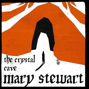 The Crystal Cave by Mary Stewart