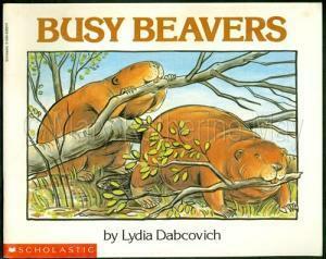 Busy Beavers by Lydia Dabcovich