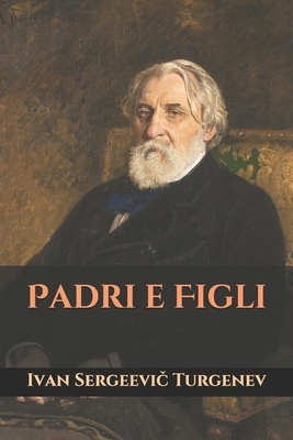 Padri e Figli by Ivan Turgenev