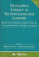 Developing Literacy in Second-language Learners: Report of the National Literacy Panel on Language Minority Children and Youth by Lawrence Shanahan, Diane August, Timothy Shanahan