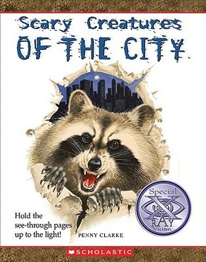 Scary Creatures of the City by Penny Clarke