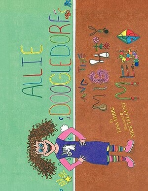 Allie Doogledorf and the Mighty Mess by Lisa Hibbs