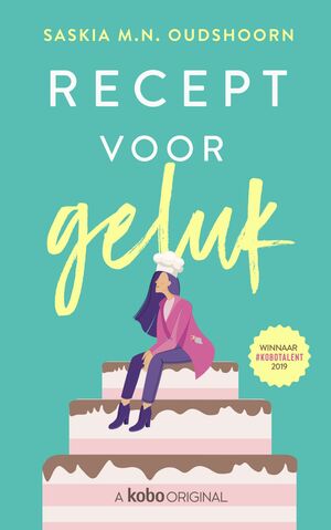 Recept voor geluk by Saskia M.N. Oudshoorn