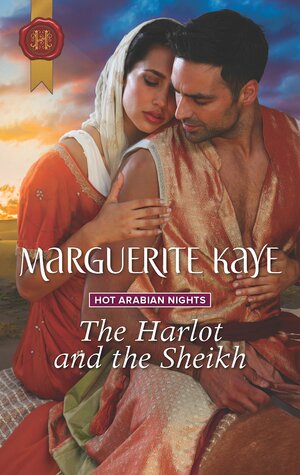 The Harlot and the Sheikh by Marguerite Kaye