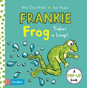 Frankie Frog Takes a Leap by Nick Denchfield