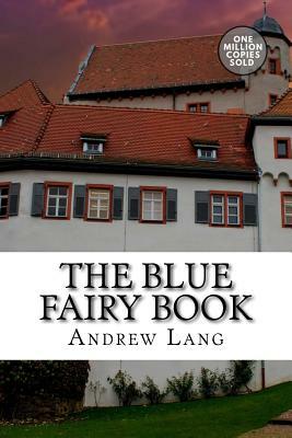 The Blue Fairy Book by Andrew Lang