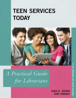 Teen Services Today by Geri Swanzy, Sara K. Joiner
