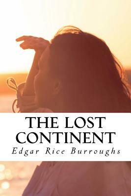 The Lost Continent by Edgar Rice Burroughs