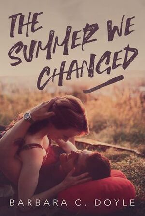 The Summer We Changed by Barbara C. Doyle