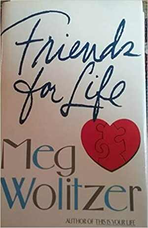 Friends For Life by Meg Wolitzer
