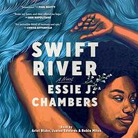 Swift River by Essie Chambers