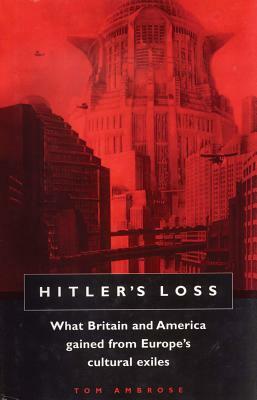 Hitler's Loss by Tom Ambrose