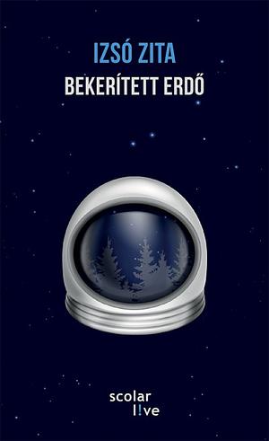 Bekerített erdő by Zita Izsó