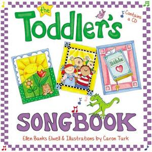 The Toddler's Songbook [With CD (Audio)] by Ellen Banks Elwell