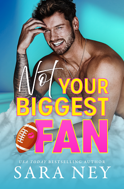 Not Your Biggest Fan by Sara Ney