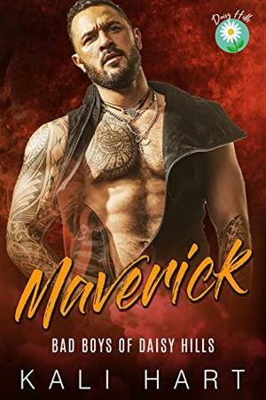 Maverick (Bad Boys of Daisy Hills #4) by Kali Hart