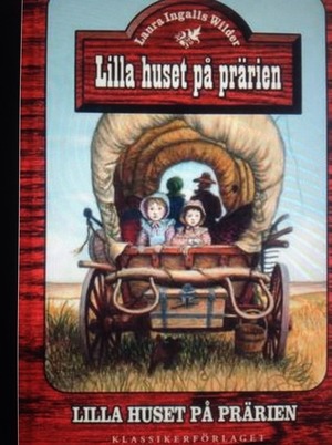 Det lilla huset på prärien by Laura Ingalls Wilder