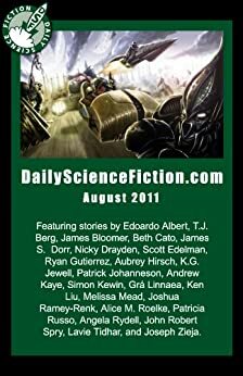 Daily Science Fiction Stories of August 2011 (Daily Science Fiction Stories) by Jonathan Laden, Scott Edelman, Michele-Lee Barasso, Edoardo Albert, Lavie Tidhar