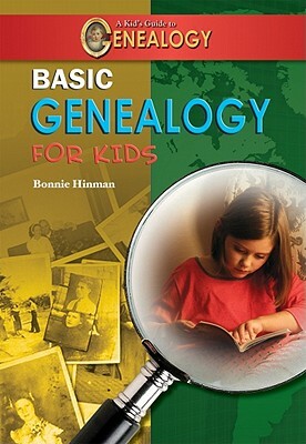 Basic Genealogy for Kids by Bonnie Hinman