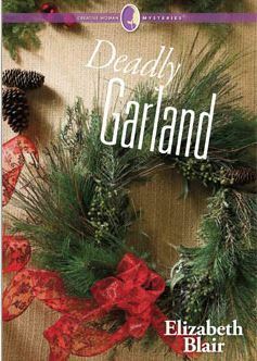 Deadly Garland by Elizabeth Penney, Elizabeth Blair