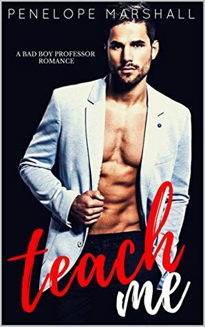 Teach Me (The Me Series, #1) by Penelope Marshall