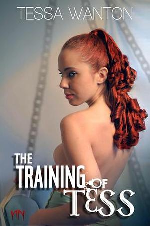 The Training of Tess by Tessa Wanton, Tessa Wanton